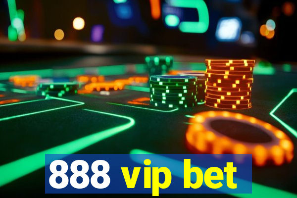 888 vip bet